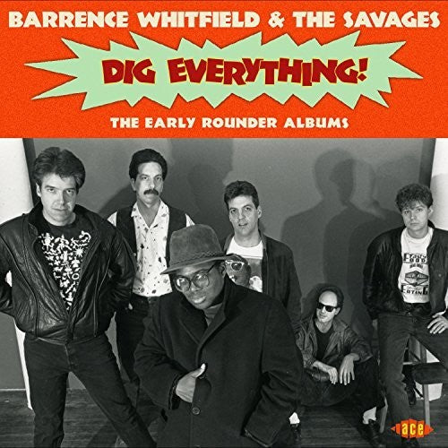 Barrence Whitfield & the Savages: Dig Everything: The Early Rounder Albums - CD