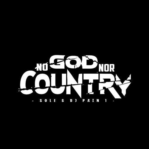 Sole & DJ Pain 1: No God Nor Country { Record }