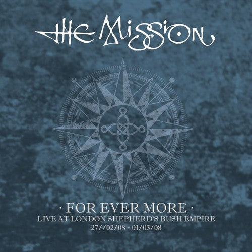 Mission: For Ever More: Live At London Shepherd's Bush Empire - CD