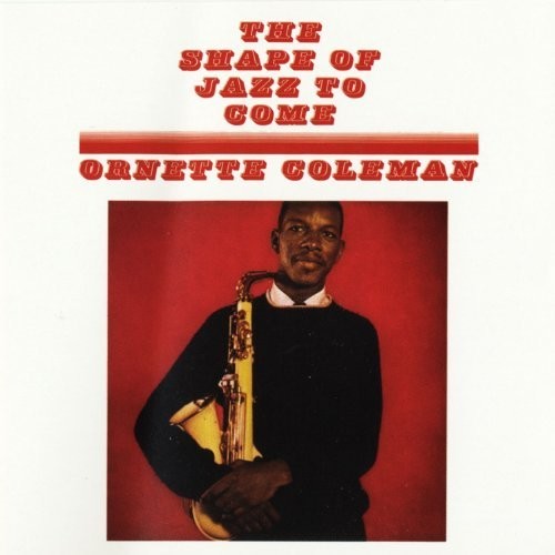 Ornette Coleman: Shape Of Jazz To Come - VINYL
