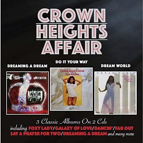Crown Heights Affair: Dreaming A Dream / Do It Your Way / Dream World - CD