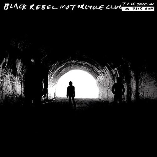 Black Rebel Motorcycle Club: Take Them On, On Your Own - VINYL
