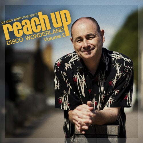 DJ Andy Smith: Dj Andy Smith Presents Reach Up Disco Wonderland 2 - CD