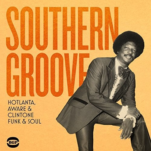 Southern Groove: Hotlanta Aware & Clintone Funk &: Southern Groove: Hotlanta Aware & Clintone Funk & Soul / Various - CD