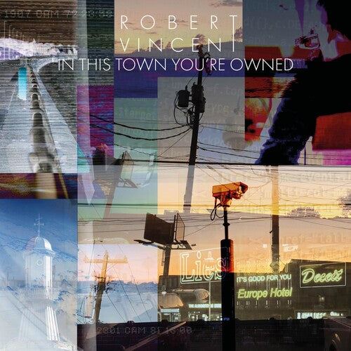 Robert Vincent: In This Town You're Owned { Record }