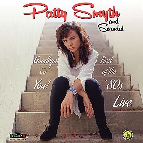 Patty Smyth & Scandal- Goodbye To You: Best Of The '80s Live ( LP )