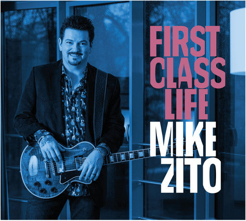 Mike Zito: First Class Life - COMPACT DISCS