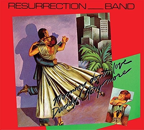 Resurrection Band: Mommy Don't Love Daddy Anymore - CD