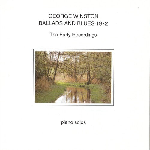 George Winston: Ballads and Blues 1972: The Early Recordings - CD