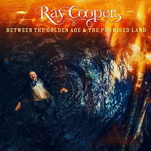 Ray Cooper: Between The Golden Age & The Promised Land { Record }