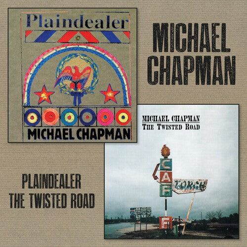 Michael Chapman: Plaindealer + Twisted Road - COMPACT DISCS