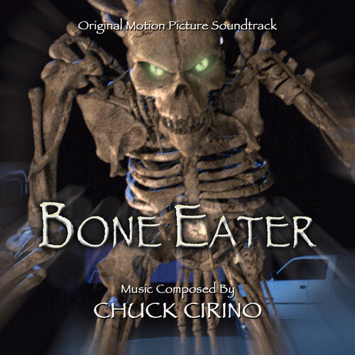 Chuck Cirino: Bone Eater (Original Motion Picture Soundtrack) - CD