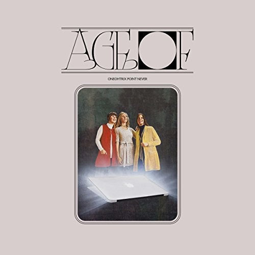 Oneohtrix Point Never: Age Of { Record }