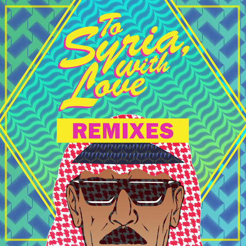 Omar Souleyman: To Syria, With Love Remixes - 12-INCH SINGLE