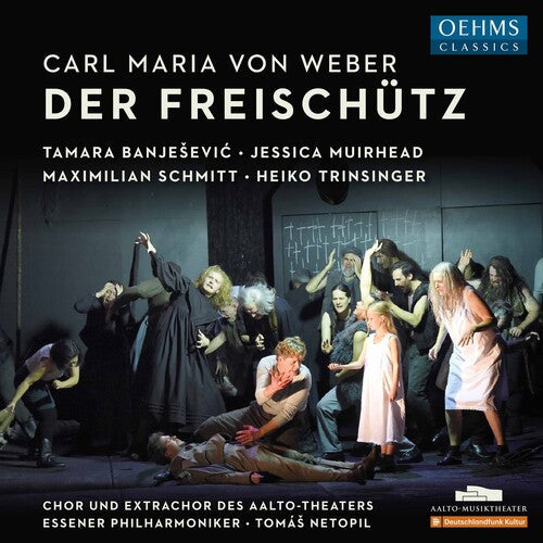 Chor Und Extrachor Des Aalto-Theaters  Essen Philharmonic Orchestra  Netopil: Der Freischutz - COMPACT DISCS