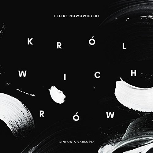 Nowowiejski, Feliks / Sinfonia Varsovia: Sinfonia Varsovia: Nowowiejski / King Of The Winds Op 37 - COMPACT DISCS