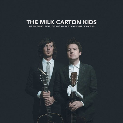 The Milk Carton Kids: All The Things That I Did And All The Things That I Didn't Do - COMPACT DISCS