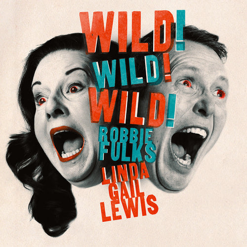 Gail Lewis & Robbie Fulks: Wild! Wild! Wild! { Record }