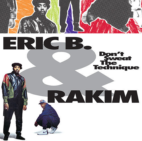 Eric B & Rakim: Don't Sweat The Technique { Record }