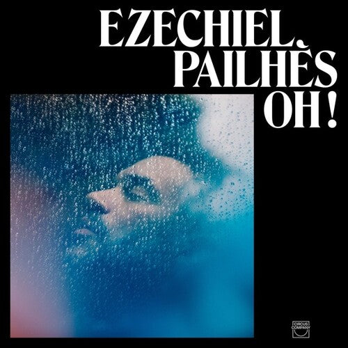 Ezechiel Pailhes: Oh - COMPACT DISCS