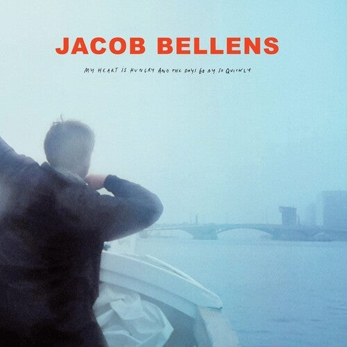 Jacob Bellens: My Heart Is Hungry & The Days Go By So Quickly { Record }