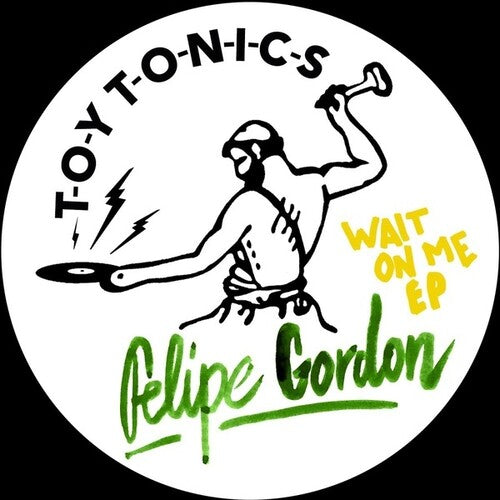 Felipe Gordon: Wait On Me - 12-INCH SINGLE