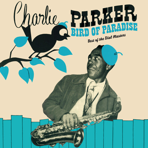 Charlie Parker: Bird Of Paradise: Best Of The Dial Masters [Limited 180-Gram Green Colored Vinyl] - VINYL
