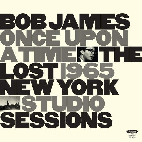 Bob James: Once Upon A Time: The Lost 1965 New York Studio Sessions - VINYL
