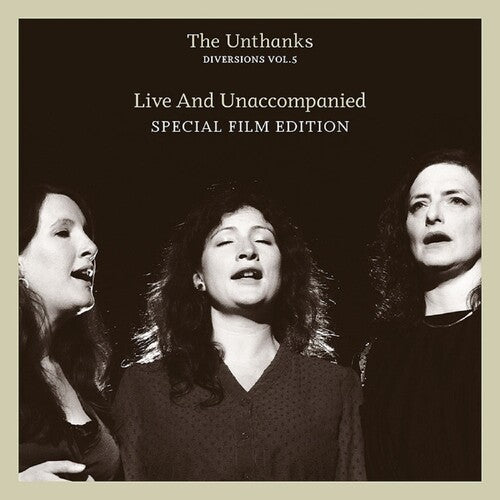 The Unthanks: Diversions Vol.5: Live And Unaccompanied { Record }