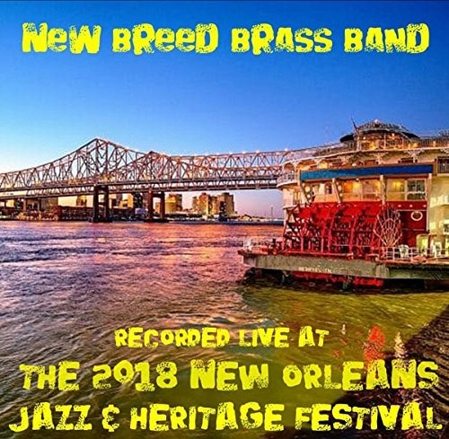 New Breed Brass Band: Live at Jazzfest 2018 - CD