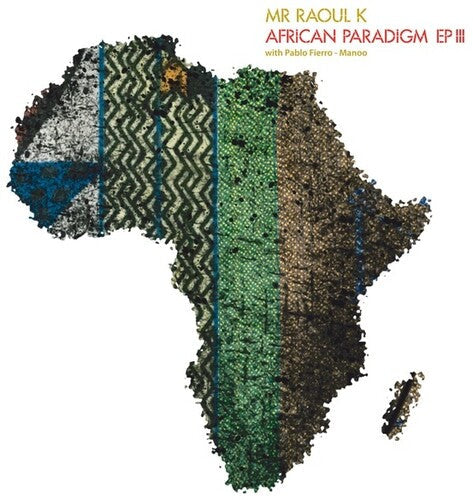 Mr Raoul K & Fierro, Pablo: African Paradigm 3 { Record }