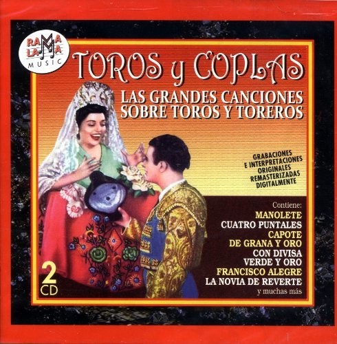 Toros Y Coplas (Las Grandes Canciones Sobre Toros: Toros Y Coplas (Las Grandes Canciones Sobre Toros Y Toreros) / Various - CD