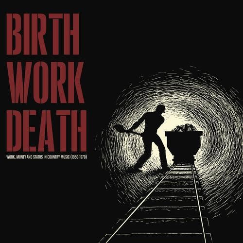 Various Artists: Birth Work Death (Various Artists) - COMPACT DISCS