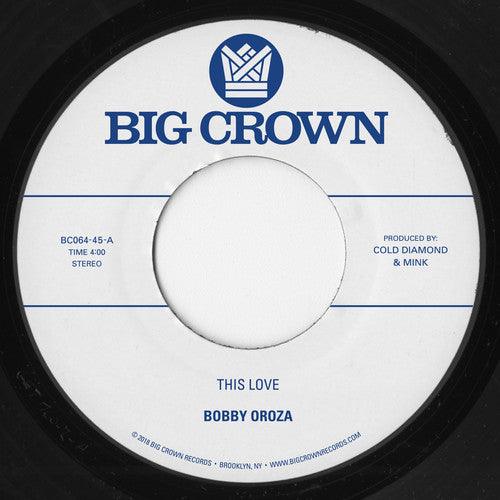 Bobby Oroza- This Love / Should I Take You Home ( LP )