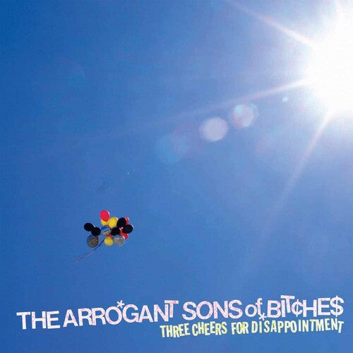 Arrogant Sons of Bitches: Three Cheers For Disappointment - VINYL