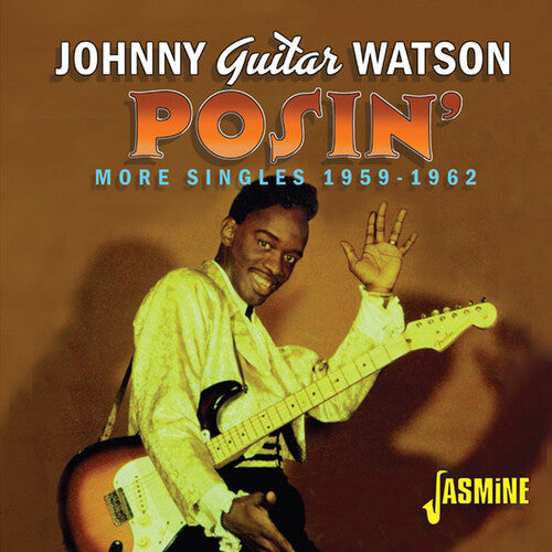 Johnny Watson Guitar: Posin' - More Singles 1959-1962 - COMPACT DISCS
