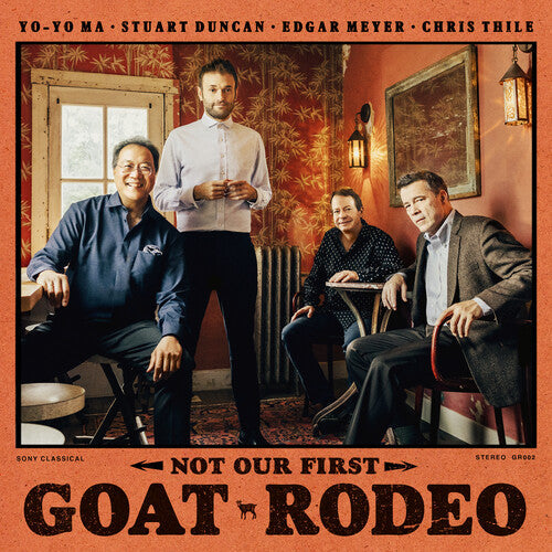 Yo-Yo Ma: Not Our First Goat Rodeo { Record }