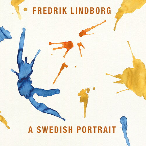 Fredrik Lindborg  Sjostedt  Fredriksson  Migdal  Meyers  Zilliacus  Stalheim: Swedish Portrait - COMPACT DISCS