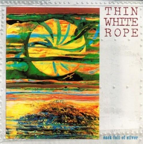 Thin White Rope- Sack Full Of Silver ( LP )