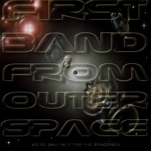 First Band From Outer Space- We're Only In It For The Spacerock ( LP )