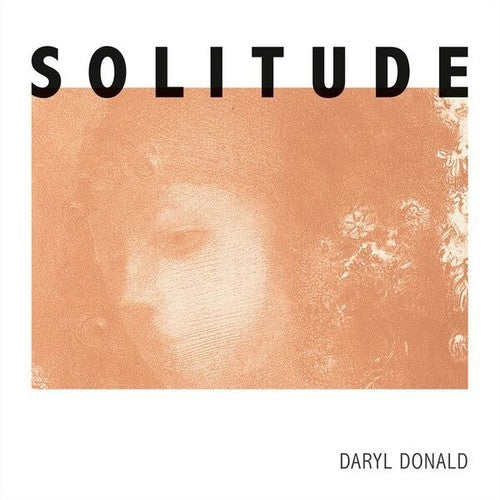 Daryl Donald: Solitude { Record }