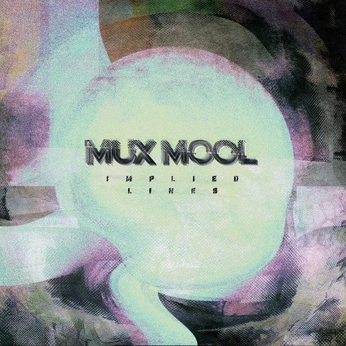 Mux Mool: Implied Lines { Record }