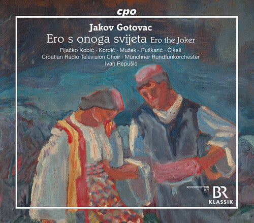 Croatian Radio Television Choir  Munchner Rundfunkorchester  Repusic: Ero S Onoga Svijeta - COMPACT DISCS