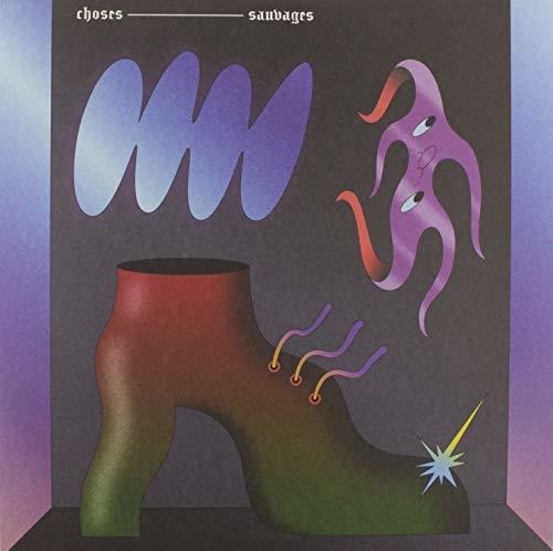 Choses Sauvages: Choses Sauvages - VINYL
