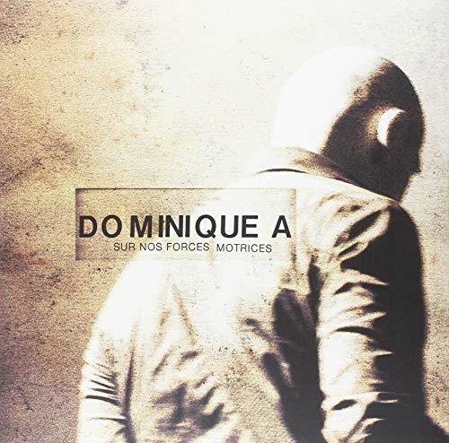 Dominique A: Sur Nos Forces Motrices - VINYL