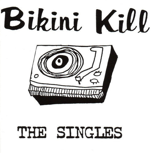 Bikini Kill: The Singles - VINYL