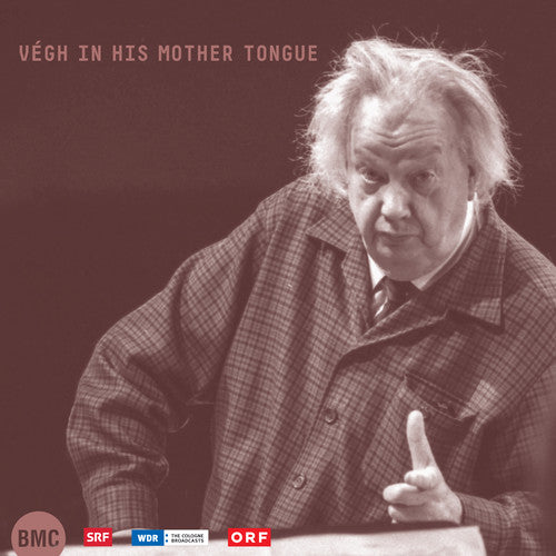 Sandor Vegh: Vegh In His Mother Tongue - COMPACT DISCS