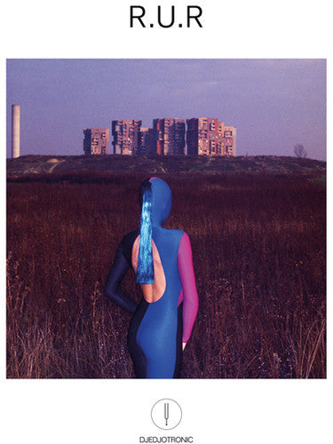 Djedjotronic: R.U.R. { Record }