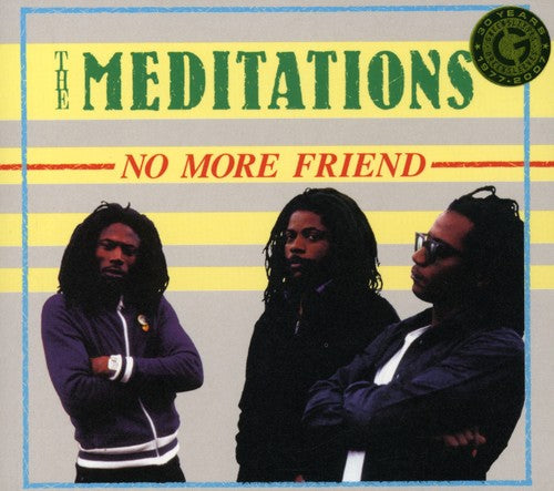 The Meditations: No More Friend - CD