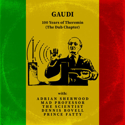 Gaudi: 100 Years Of Theremin (the Dub Chapter) - CD